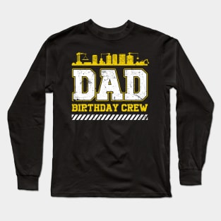 Dad Birthday Crew Long Sleeve T-Shirt